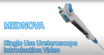 บทนำวิดีโอของ mednova single use ureteroscope